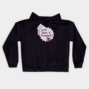 Don't forget Kids Hoodie